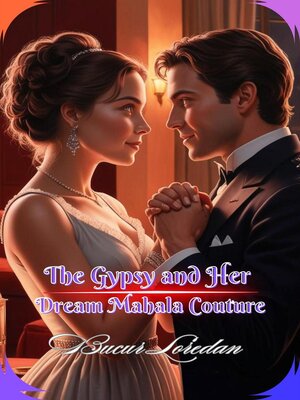 cover image of The Gypsy and Her Dream Mahala Couture